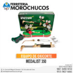 EQUIPO DE OXICORTE MEDALIST 350