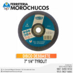 DISCO DESBASTE 7" 1/4” TYROLIT