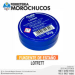FUNDENTE DE ESTAÑO LOTFETT