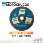 DISCO DE CORTE 7" 1/16" (1.6MM) TYROLIT